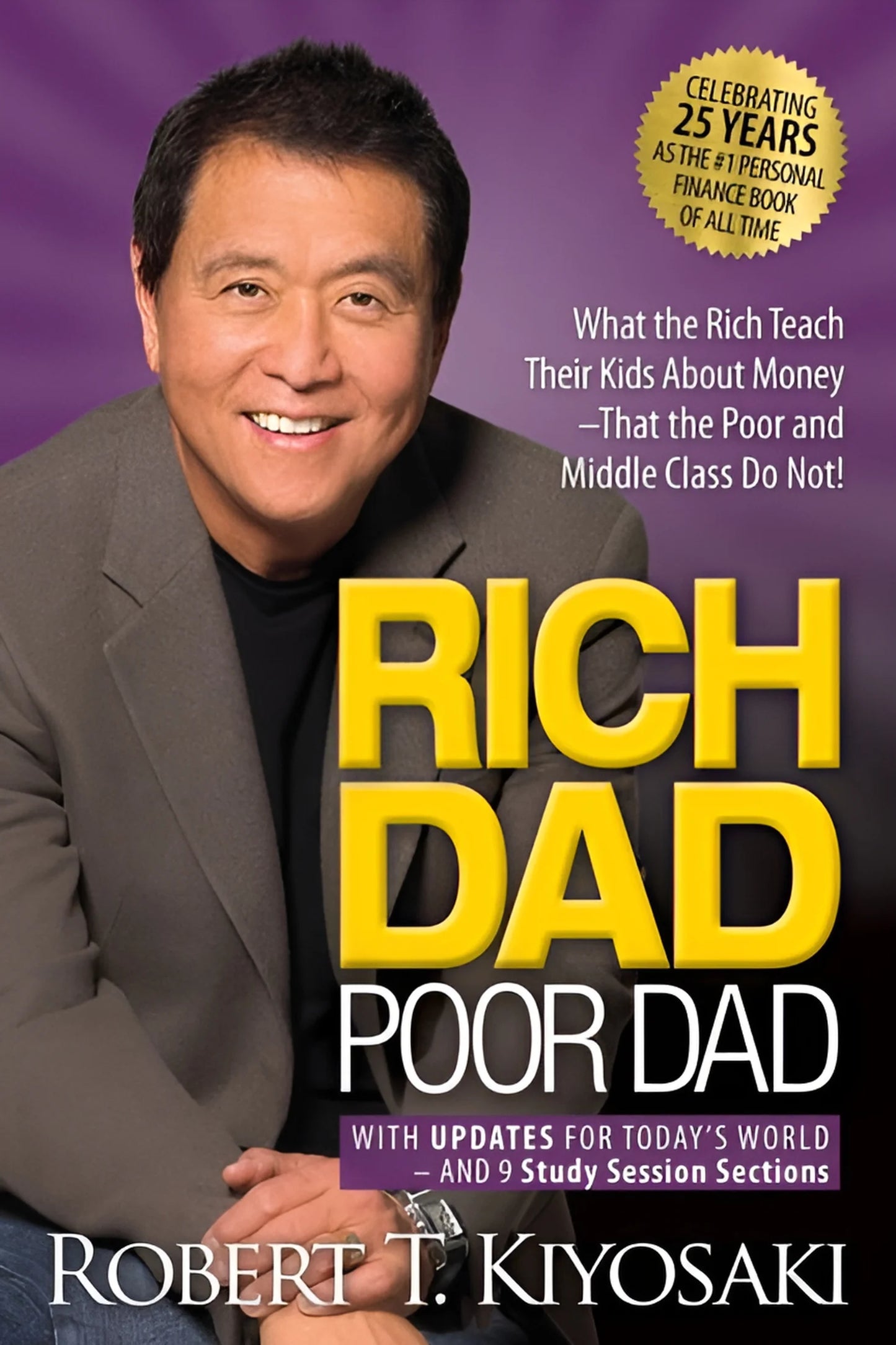 Rich Dad Poor Dad: What the Rich Teach Their Kids about Money That the Poor and Middle Class Do Not! (Paperback)