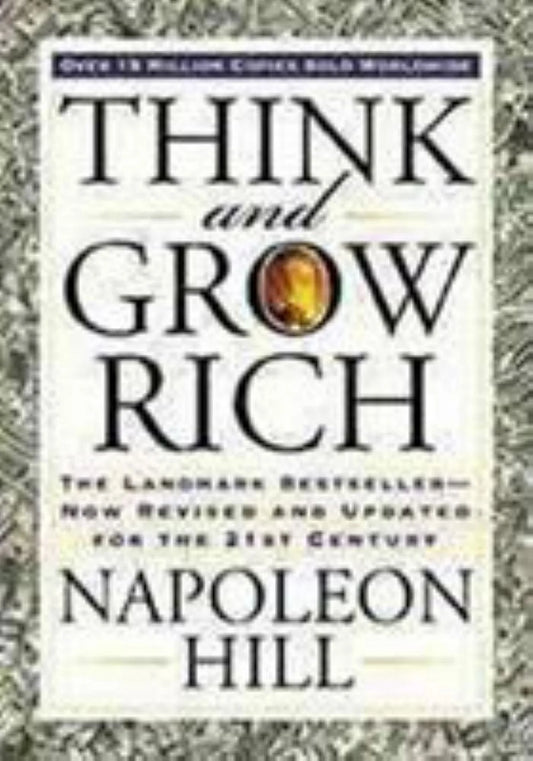 Think and Grow Rich: the Landmark Bestseller Now Revised and Updated for the 21St Century (Revised Edition) (Paperback)